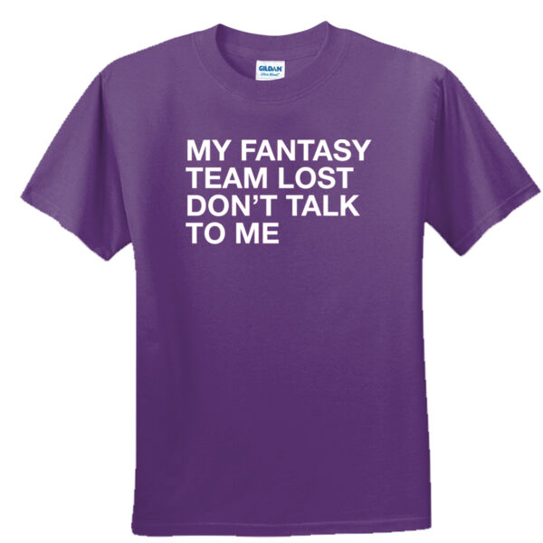 My Fantasy Team Lost Don't Talk To Me - Unisex or Youth Ultra Cotton™ 100% Cotton T Shirt Thumbnail